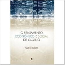 PENSAMENTO ECONOMICO E SOCIAL DE CALVINO, O - 1ª