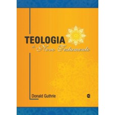 TEOLOGIA DO NOVO TESTAMENTO