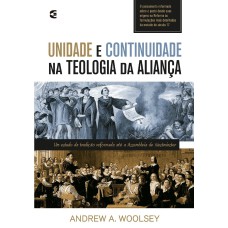 UNIDADE E CONTINUIDADE NA TEOLOGIA DA ALIANÇA