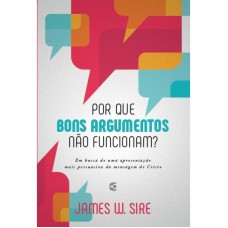 POR QUE BONS ARGUMENTOS NÃO FUNCIONAM?