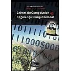 CRIMES DE COMPUTADOR E SEGURANCA COMPUTACIONAL