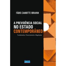 A PREVIDÊNCIA SOCIAL NO ESTADO CONTEMPORÂNEO