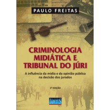 CRIMINOLOGIA MIDIÁTICA E TRIBUNAL DO JÚRI