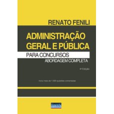 ADMINISTRAÇÃO GERAL E PÚBLICA PARA CONCURSOS - ABORDAGEM COMPLETA