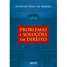 PROBLEMAS E SOLUÇÕES EM DIREITO