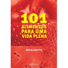 101 ALIMENTOS PARA UMA VIDA PLENA - 1