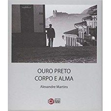 OURO PRETO CORPO E ALMA - 1