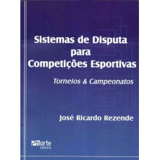 SISTEMAS DE DISPUTA PARA COMPETICOES ESPORTIVAS - TORNEIOS & CAMPEONATOS - 1