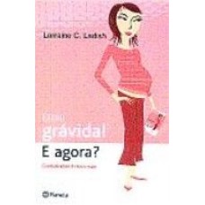 ESTOU GRÁVIDA! E AGORA?