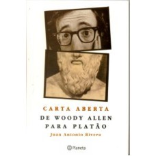 CARTA ABERTA DE WODDY ALLEN PARA PLATÃO