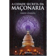 A CIDADE SECRETA DA MAÇONARIA