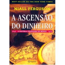 A ASCENSÃO DO DINHEIRO