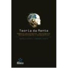 TEORIA DA MENTE - ASPECTOS PSICOLOGICOS, NEUROLOGICOS, NEUROPSICOLOGICOS - 1