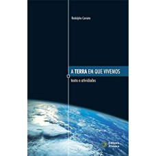 TERRA EM QUE VIVEMOS, A - TEXTOS E ATIVIDADES