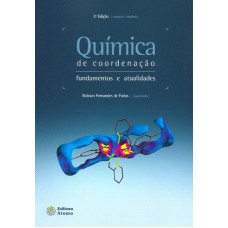 QUIMICA DE COORDENACAO - FUNDAMENTOS E ATUALIDADE...