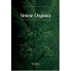 ESTUDO DA SINTESE ORGANICA BASEADO EM SUBSTANCIAS BIOATIVAS