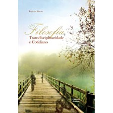 FILOSOFIA, TRANSDISCIPLINARIDADE E COTIDIANO - 1ª