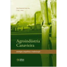 AGROINDUSTRIA CANAVIEIRA - ESTRATEGIAS COMPETITIVAS E MODERNIZACAO