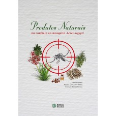 PRODUTOS NATURAIS NO COMBATE AO MOSQUITO AEDES AEGYPTI