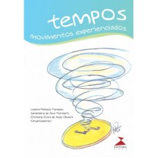 TEMPOS - MOVIMENTOS EXPERIENCIADOS