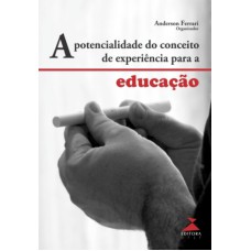 PONTENCIALIDADE DO CONCEITO DE EXPERIENCIA PARA A EDUCACAO, A