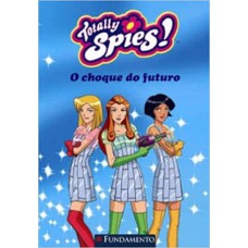 TOTALLY SPIES! - O CHOQUE DO FUTURO - 1