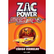 ZAC POWER MEGA MISSÃO 02 - CÓDIGO VERMELHO