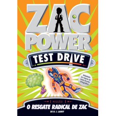 ZAC POWER TEST DRIVE 02 - O RESGATE RADICAL DE ZAC