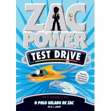 ZAC POWER TEST DRIVE 03 - O POLO GELADO DE ZAC