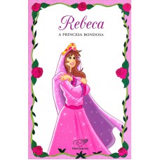 REBECA - A PRINCESA BONDOSA