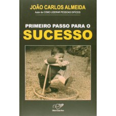 PRIMEIRO PASSO PARA O SUCESSO