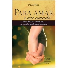 PARA AMAR E SER AMADO