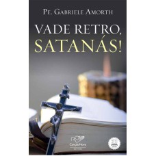 VADE RETRO, SATANÁS!