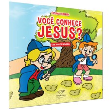 VOCE CONHECE JESUS?