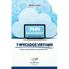 PHN NA INTERNET - 7 #PECADOS VIRTU@IS