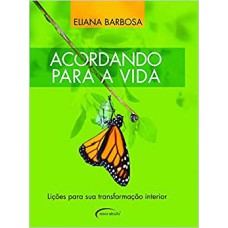 ACORDANDO PARA A VIDA - LICOES PARA SUA TRANSFORMACAO INTERIOR - EDICAO DE - 1