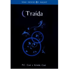 TRAIDA - THE HOUSE OF NIGHT LIVRO 2