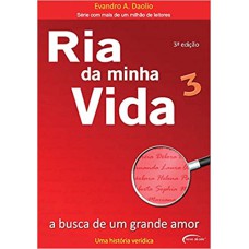 RIA DA MINHA VIDA 3 - A BUSCA DE UM GRANDE AMOR - COL. RIA DA MINHA VIDA - 1ª