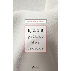 GUIA PRÁTICO DOS TECIDOS