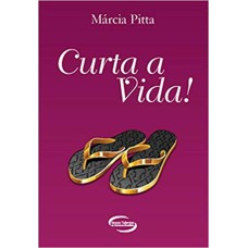 CURTA A VIDA!