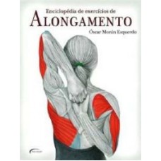 ENCICLOPEDIA DE EXERCICIOS DE ALONGAMENTO