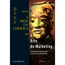 A ARTE DA GUERRA - A ARTE DO MARKETING - SUN TZU