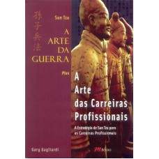 ARTE DA GUERRA, A - A ARTE DAS CARREIRAS - SUN TZU - 1