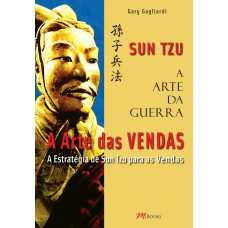 A ARTE DA GUERRA - A ARTE DAS VENDAS - SUN TZU