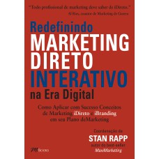 REDEFININDO MARKETING DIRETO INTERATIVO: NA ERA DIGITAL