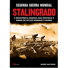 SEGUNDA GUERRA MUNDIAL - STALINGRADO