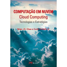 COMPUTAÇÃO EM NUVEM - CLOUD COMPUTING: TECNOLOGIAS E ESTRATÉGIAS