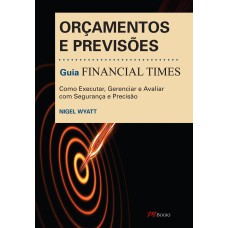 ORÇAMENTOS E PREVISÕES - GUIA FINANCIAL TIMES