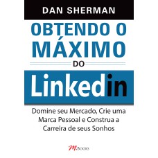 OBTENDO O MÁXIMO DO LINKEDIN