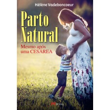 PARTO NATURAL: MESMO APÓS UMA CESÁREA